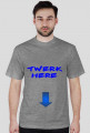 TWerk here