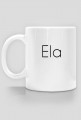 Kubek z imieniem ,,Ela,,