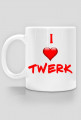 Love tWerk