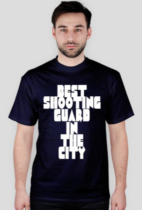 T-Shirt BEST SHOOTING GUARD IN THE CITY