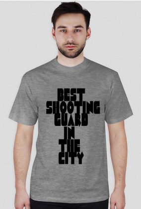 T-Shirt ,,BEST SHOOTING GUARD IN THE CITY"
