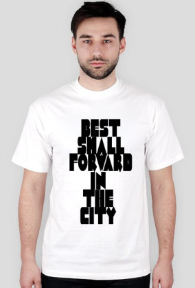 T-Shirt ,,BEST SMALL FORWARD IN THE CITY"