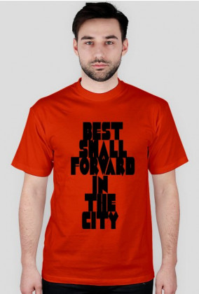 T-Shirt ,,BEST SMALL FORWARD IN THE CITY"