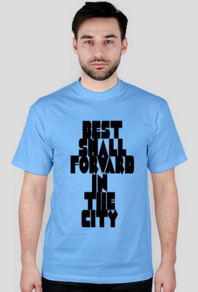 T-Shirt ,,BEST SMALL FORWARD IN THE CITY"