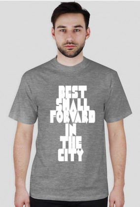 T-Shirt ,,BEST  SMALL FORWARD IN THE CITY"