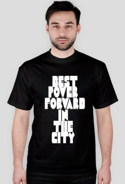 T-Shirt ,,BEST POWER FORWARD IN THE CITY"