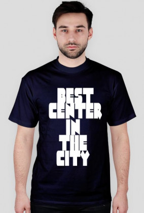 T-Shirt ,,BEST CENTER IN THE CITY"