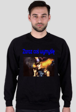 Zaraz coś wymyślę