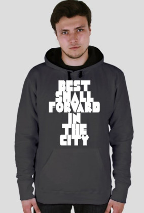 Bluza ,,BEST SMALL FORWARD IN THE CITY"