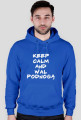Bluza ,,KEEP CALM I WAL PODNOGĄ"