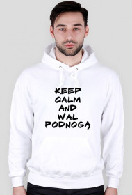 Bluza ,,KEEP CALM I WAL PODNOGĄ"