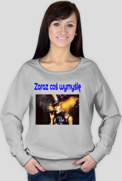 Zaraz coś wymyślę