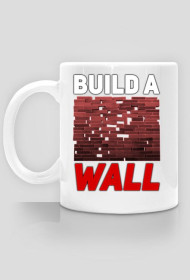 BUILD A WALL