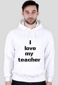 Bluza Ilove my teacher