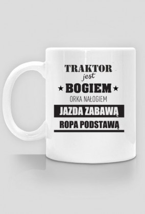 Kubek Traktor jest Bogiem