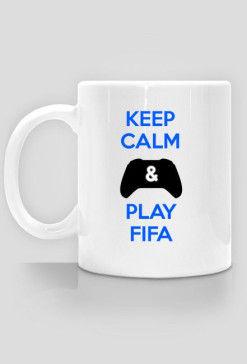 KEEP CALM AND PLAY FIFA