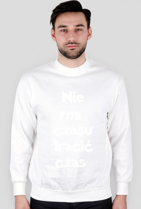 Bluza z napisem "Nie ma czasu tracić czas"