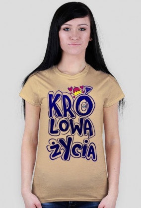 Koszulka Królowa Życia - koszulka dla królowej