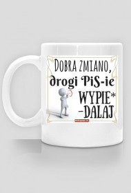 Dobra zmiano WYPIE*DALAJ