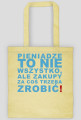 Pieniądze to nie wszystko, ale zakupy za coś trzeba zrobić!