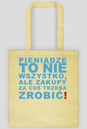 Pieniądze to nie wszystko, ale zakupy za coś trzeba zrobić!