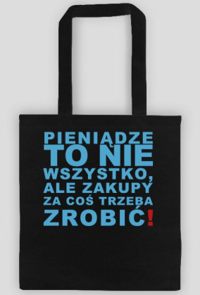 Pieniądze to nie wszystko, ale zakupy za coś trzeba zrobić!