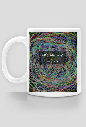 kubek IT'S IN MY MIND