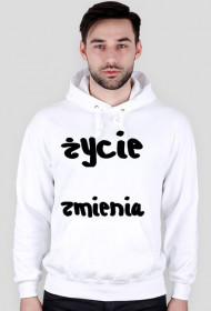 Bluza Życie Zmienia