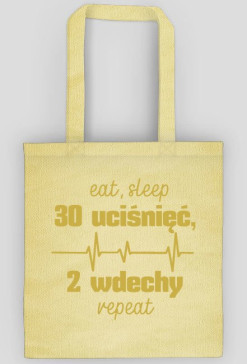 MedUza - eat, sleep 30 UCIŚNIĘĆ 2 WDECHY repeat - torba , złoty tekst