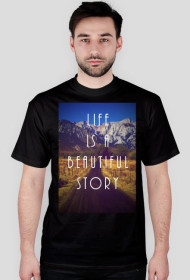 Life is a beautiful story