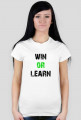 WIN OR LEARN