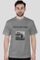 YOU'RE LOSS BABY t-shirt