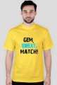 GEM, SWEAT, MATCH!