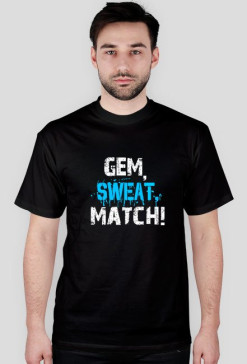 GEM, SWEAT, MATCH!
