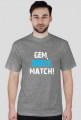 GEM, SWEAT, MATCH!