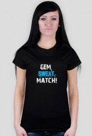 GEM, SWEAT, MATCH!