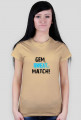 GEM, SWEAT, MATCH!