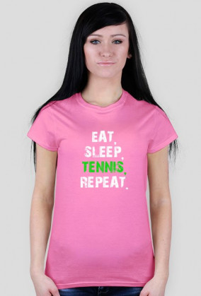 EAT, SLEEP, TENNIS, REPEAT