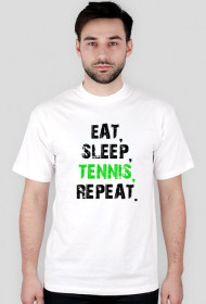 EAT, SLEEP, TENNIS, REPEAT