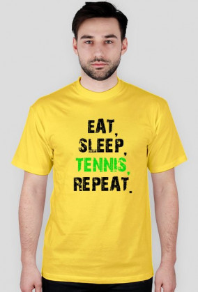 EAT, SLEEP, TENNIS, REPEAT