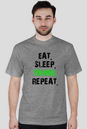 EAT, SLEEP, TENNIS, REPEAT
