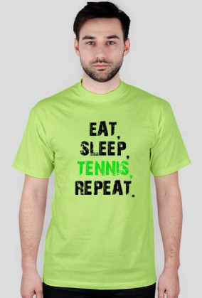 EAT, SLEEP, TENNIS, REPEAT