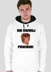 Bluza z kapturem - Nie Świruj!