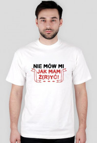 Nie mów mi jak mam ż(r)yć! - Męska