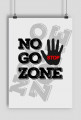 Plakat A2 No Go Zone