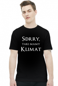 Koszulka Sorry, taki mamy klimat