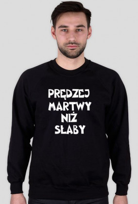 Prędzej martwy niż słaby