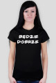 T shirt  Będzie Dobrze