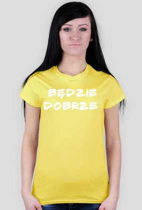 T shirt  Będzie Dobrze