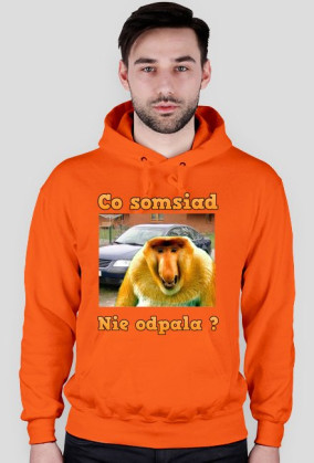 Bluza z kapturem "Co somsiad..."